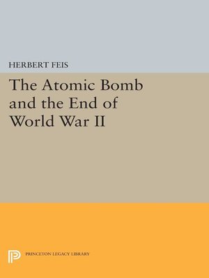 cover image of The Atomic Bomb and the End of World War II